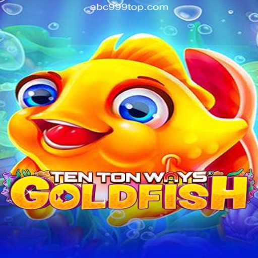 Exploring TenTonWaysGoldfish on the ABC999.COM Platform: Oficial Slots Brasil #1