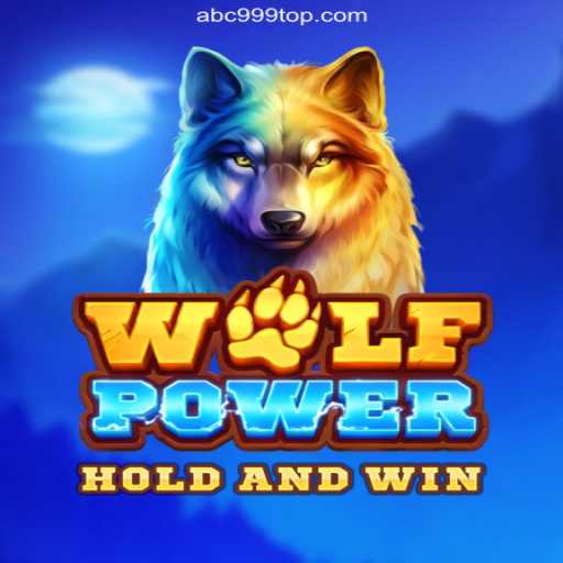 Exploring the Thrilling World of WolfPower: An Exclusive on ABC999.COM Platform-Oficial Slots Brasil #1